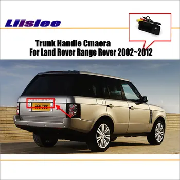 Liislee Automobilių Grįžtamieji Parkavimo Kamera Land Rover Range Rover 2002-2012 M. Galinio vaizdo Kamera HD CCD RCA NTST PAL / Trunk Rankena CAM