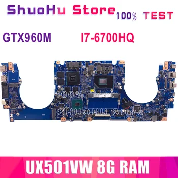 UX501VW Už ASUS ZenBook Pro N501VW G501VW N501V UX501VW nešiojamojo kompiuterio motininė Plokštė PROCESORIUS i7 6700HQ GTX960M 8GB RAM DDR4 Bandymo darbai